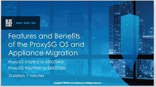 Features and Benefits of Blue Coat Systems ProxySG OS and Appliance Migration [upl. by Tiloine995]