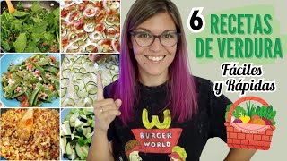 6 Recetas de VERDURA FÁCILES y RAPIDAS [upl. by Eiblehs70]