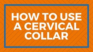 How To Use A Cervical Collar [upl. by Nyrmac]