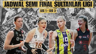 JADWAL SEMI FINAL SULTANLAR LIGI LEG 1  LEG 3 ‼️ [upl. by Lin]