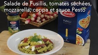 Salade de fusilli tomates séchées mozzarella coppa et pesto  Italie  CuisineAZ [upl. by Clarine]