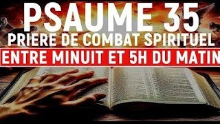 Psaume 35  Prière de combat spirituel contre vos ennemis visibles et invisibles [upl. by Olga]