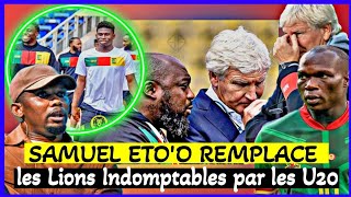 Cameroun  namibie  Samuel Eto’o remplace les Lions Indomptables par les U20 [upl. by Wendy]