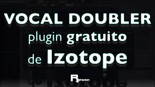 Vocal Doubler de Izotope  dobla tus vocales  plugin gratuito [upl. by Nnahs553]