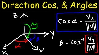 Calculus 3  Direction Cosines amp Direction Angles of a Vector [upl. by Nosemyaj]