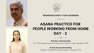 Krishnamacharya Yoga Mandiram presents Asana practice for People Working From Home  Day  2 [upl. by Leveroni]