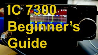 IC 7300 Beginners Guide [upl. by Eletnahc]