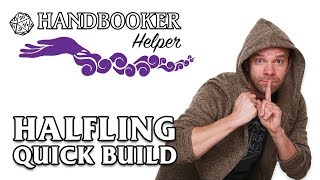 Handbooker Helper Halfling Quick Build [upl. by Auqcinahs]