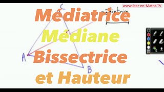 Médiatrice Médiane Bissectrice et Hauteur [upl. by Assyle]