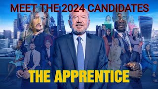 quotThe Apprentice 2024 S18quot Meet The Candidates quotI Already Have My Winnerquot [upl. by Hpeseoj]