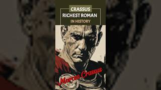 Marcus Crassus  Richest Roman Ever [upl. by Giraldo]