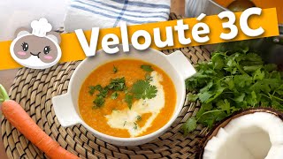 Découvrez le Velouté 3C  Carottes Coco et Curry à lHonneur [upl. by Rehpotsihc91]