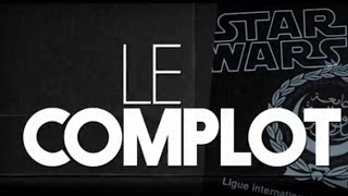 Star Wars  Le Complot [upl. by Danna]