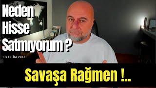 Neden Savaşa Rağmen Hisse Satmıyorum Tezimi 5 Dakikada Açıklıyorum [upl. by Edrahs]