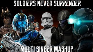 Soldier Never Surrender Muti Singers Mashup [upl. by Rainwater315]