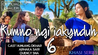 Kumno ngi iakynduh 6 Official trailer khasi Shortfilm [upl. by Itagaki309]