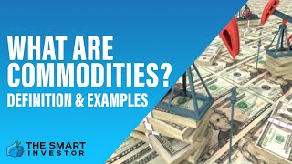 What are commodities Definition amp Examples [upl. by Malvino]