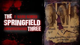 The Springfield Three  True Crime Documentary  Cold Case Files  Missing Persons Case  Unsolved [upl. by Eirtemed135]