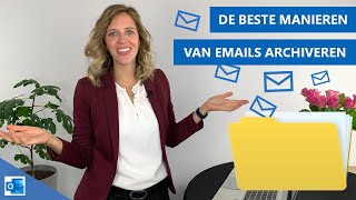 Emails archiveren met Outlook  5 manieren wat is de handigste 🤔👍 [upl. by Adel]