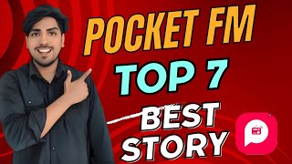 Pocket Fm Top 7 Stories  Best 7 Stories Of Pocket Fm  Pocket Fm के 7 Popular Story [upl. by Nagorb]