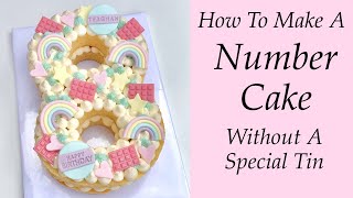 How To Make A Number Cake Without Using Any Special Tins Or Molds  Works For All NumbersLetters [upl. by Bentlee]