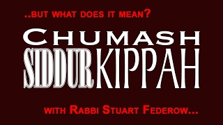 But what does it mean Kippah  Chumash  Siddur  with Rabbi Stuart Federow [upl. by Hgielra602]