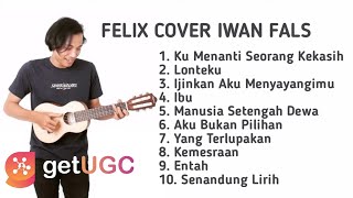 FELIX IRWAN COVER LAGU IWAN FALS FULL ALBUM  KU MENANTI SEORANG KEKASIH [upl. by Tirma316]