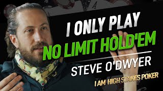 Steve ODwyer only plays No Limit Holdem  I Am High Stakes Poker [upl. by Asirak646]