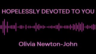 Hopelessly Devoted to You  Olivia NewtonJohn Lyrics [upl. by Conrado]