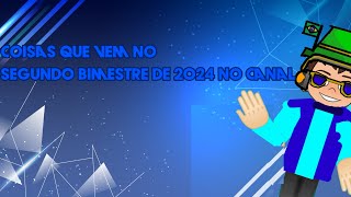 Coisas Que Vem No Segundo Bimestre De 2024 No Canal [upl. by Siuqram]