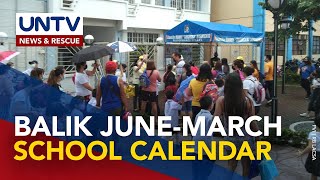 DepEd untiunti nang ipatutupad ang pagbabalik ng JuneMarch school calendar [upl. by Towill]