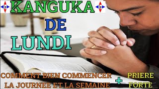 KANGUKA LUNDI VOICI COMMENT BIEN DÉBUTER SA JOURNÉE ET SEMAINE  PRIÈRE FORTE Chris NDIKUMANA [upl. by Leoni]