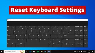 How to Reset Keyboard Settings to Default in Windows 10 [upl. by Sacul]