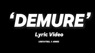 ‘DEMURE’  LeoStayTrill X Arrdee LYRIC VIDEO ✅ [upl. by Warms698]