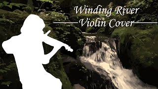 【バイオリンで】Winding River【弾いてみた】原神 Genshin Impact Winding River Violin Cover [upl. by Annabela717]