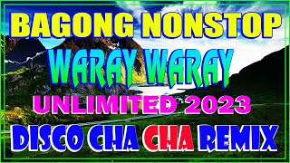 1 HOUR NONSTOP WARAY CHA CHA DISCO MEDLEY  WARAY WARAY MUSIC 2023 ✨ BEST ULTIMATE CHA CHA REMIX [upl. by Pineda]