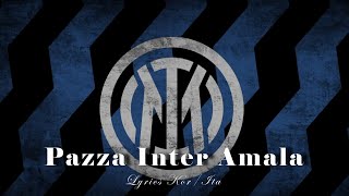 인테르 응원가 Pazza Inter Amala 가사해석  Inter Milan Anthem [upl. by Nnylodnewg744]