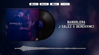 Bandolera  J Salez x DerekVinci Official Audio [upl. by Okimat856]