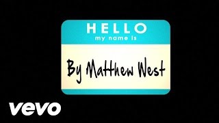 Matthew West  Hello My Name Is Lyrics [upl. by Minnie852]