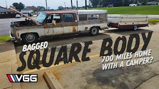 Bagged BIG BLOCK Square Body  Will It RUN AND DRIVE 700 Miles Pulling A Camper [upl. by Egag]