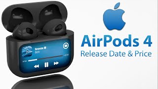 AirPods 4 Release Date and Price  LAUNCH TIME LEAKED [upl. by Casavant]