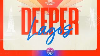 DEEPER LAGOS  EVENING SESSION  CELEBRATION CHURCH INTERNATIONAL 29TH MARCH [upl. by Reppiks]