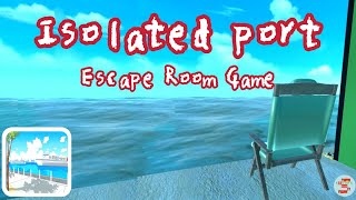 Escape Room Game Isolated port 孤立した港【ふぃるゲ〜】  攻略 Walkthrough  脫出 [upl. by Klarika572]