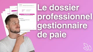 Remplir son dossier professionnel du titre TP  Gestionnaire de paie [upl. by Neeneg]