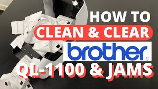 How to Clean Brother QL1100 and Clear Jams in Brother QL1100 Thermal Printer [upl. by Woodman306]