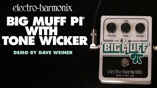 ElectroHarmonix Big Muff Pi With Tone Wicker Distortion  Sustainer Pedal Demo by Dave Weiner [upl. by Chadwick]