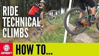 Ride Steep And Technical Climbs  MTB Skills [upl. by Edina]