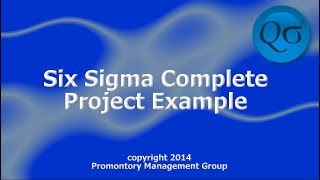 Six Sigma Complete Project Example HD [upl. by Eesyak]