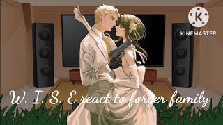 🥀🍂W I S E react to forger family 🥀🍂 [upl. by Dianna725]