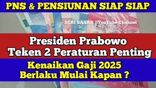 Prabowo Teken 2 Peraturan Penting Pengumuman Kenaikan Gaji 2025 Berlaku Mulai Kapan [upl. by Enilaf]